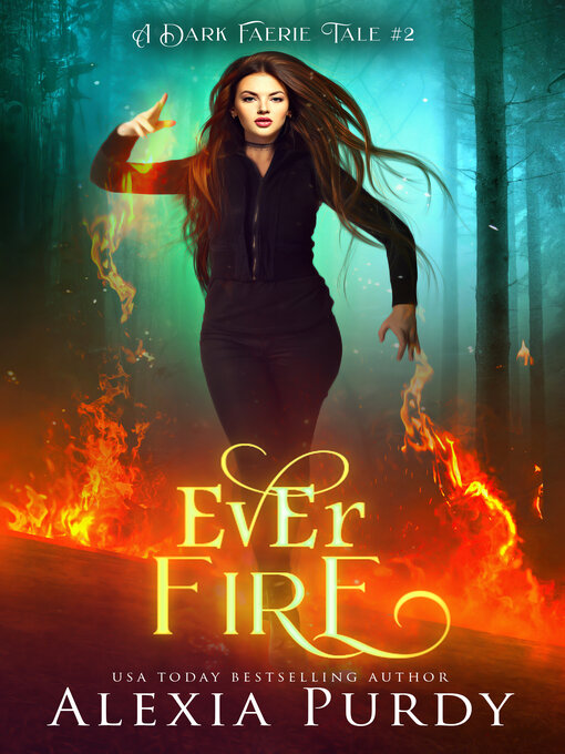 Title details for Ever Fire by Alexia Purdy - Available